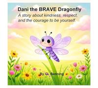 Dani the BRAVE Dragonfly