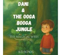 Dani & The Ooga Booga Jungle: The Magical Wish