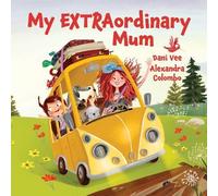 Dani Vee My EXTRAordinary Mum (Libro di cartone)