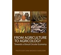 Dani Wadada Nabudere From Agriculture to Agricology (Tascabile)