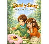 Dani y Susy: Conociendo la naturaleza