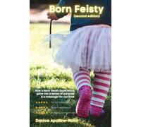 Danica Apolline-Matic Born Feisty (Second Edition) (Tascabile)