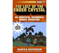 Danica Davidson The Last of the Ender Crystal (Tascabile)