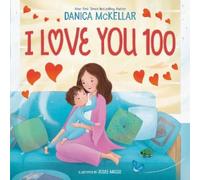 Danica McKellar Josée I Love You 100: A Counting Book Full o (Copertina rigida)