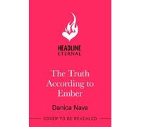 Danica Nava The Truth According to Ember (Tascabile)