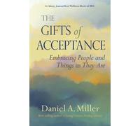 Daniel a Miller The Gifts of Acceptance (Tascabile)