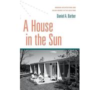 Daniel A. Barber House in the Sun (Copertina rigida)