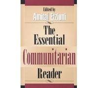 Daniel A. Bell The Essential Communitarian Reader (Tascabile)