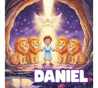 Daniel: A Bible Story for Little Heroes