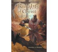 Daniel A. Biddle Knights of Christ (Copertina rigida)