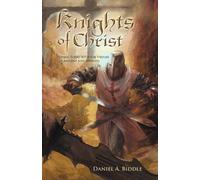 Daniel A. Biddle Knights of Christ (Tascabile)