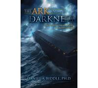 Daniel A Biddle The Ark and the Darkness (Tascabile)