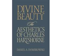 Daniel A. Dombrowski Divine Beauty (Copertina rigida)