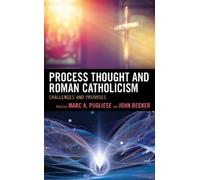 Daniel A. Dombrowski Process Thought and Roman Catholicism (Copertina rigida)