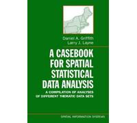 Daniel A. Griffith Lar A Casebook for Spatial Statistical Da (Copertina rigida)
