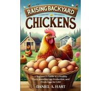 Daniel a Hart Raising Backyard Chickens (Tascabile)