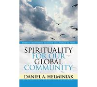 Daniel A. Helminiak Spirituality for Our Global Community (Tascabile)