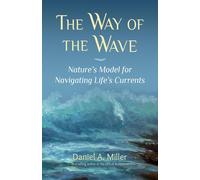 Daniel a Miller The Way of the Wave (Tascabile)