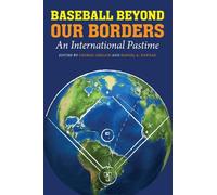 Daniel A. Nathan Baseball Beyond Our Borders (Tascabile)