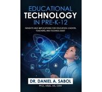Daniel A Sabol Educational Technology in Pre-K-12 (Tascabile)