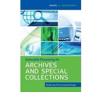Daniel A. Santa Extensible Processing for Archives and Special Colle (Tascabile)