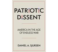 Daniel A. Sjursen Patriotic Dissent (Copertina rigida)