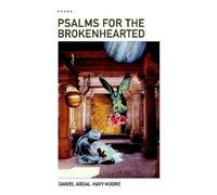 Daniel, Abdal-Hayy Moore Psalms for the Brokenhearted / Poems (Tascabile)