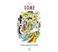 Daniel Abdal-Hayy Moore Some / Poems (Tascabile)