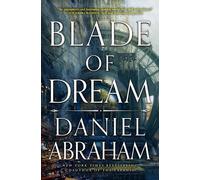 Daniel Abraham Blade of Dream (Tascabile) Kithamar Trilogy