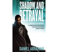 Daniel Abraham Shadow And Betrayal (Tascabile) Long Price