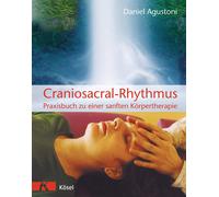 Daniel Agustoni Craniosacral-Rhythmus: Praxisbuch zu einer sa (Copertina rigida)
