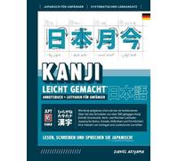 Daniel Akiyama Kanji leicht gemacht Ein Leitfaden für Anfänger + in (Tascabile)