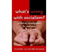 Daniel Alan Brubaker What's Wrong With Socialism (Tascabile)