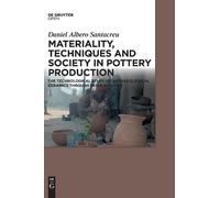 Daniel Albero S Materiality, Techniques and Society in Potter (Copertina rigida)