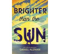 Daniel Aleman Brighter Than the Sun (Copertina rigida)