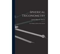 Daniel Alexander Murray Spherical Trigonometry (Tascabile)
