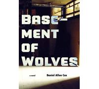 Daniel Allen Cox Basement of Wolves (Tascabile)