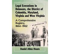 Daniel Allen He Legal Executions in Delaware, the District of Columb (Tascabile)