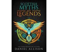 Daniel Allison Scottish Myths & Legends (Tascabile)