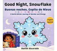 Daniel Alvarado Good Night, Snowflake (Tascabile) Good Night, Little Wonders
