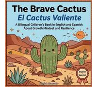 Daniel Alvarado The Brave Cactus - El Cactus Valiente (Tascabile)