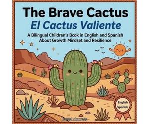 Daniel Alvarado The Brave Cactus - El Cactus Valiente (Tascabile)