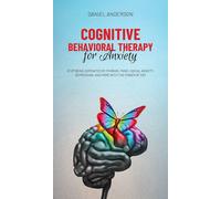 Daniel Anderson Cognitive Behavioral Therapy for Anxiety (Copertina rigida)