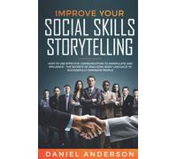 Daniel Anderson Improve Your Social Skills and Storytelling: (Copertina rigida)