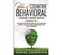 Daniel Anderson The Bible of Cognitive Behavioral Therapy Made Simpl (Tascabile)