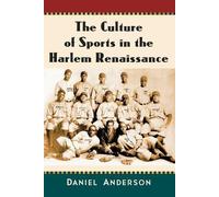Daniel Anderson The Culture of Sports in the Harlem Renaissance (Tascabile)