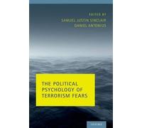 Daniel Antonius The Political Psychology of Terrorism Fears (Copertina rigida)