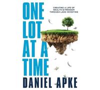 Daniel Apke One Lot at a Time (Tascabile)