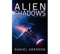 Daniel Arenson Alien Shadows (Tascabile) Alien Hunters