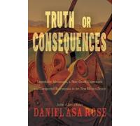 Daniel Asa Rose Truth or Consequences (Copertina rigida)